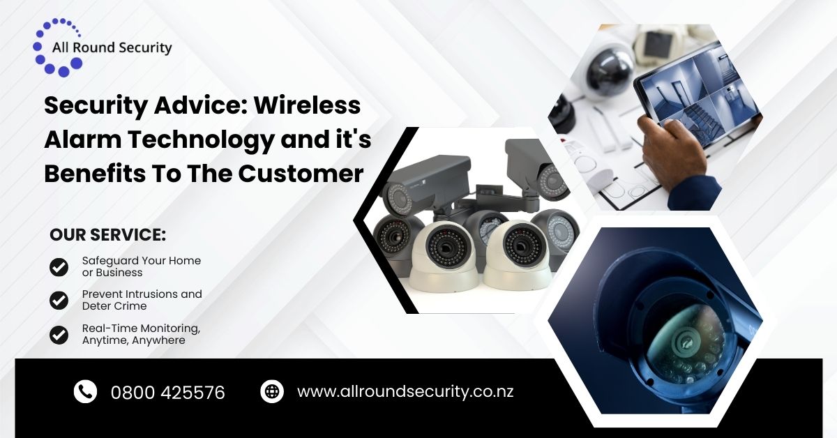 Wireless Alarm Technology and it's Benefits To The Customer