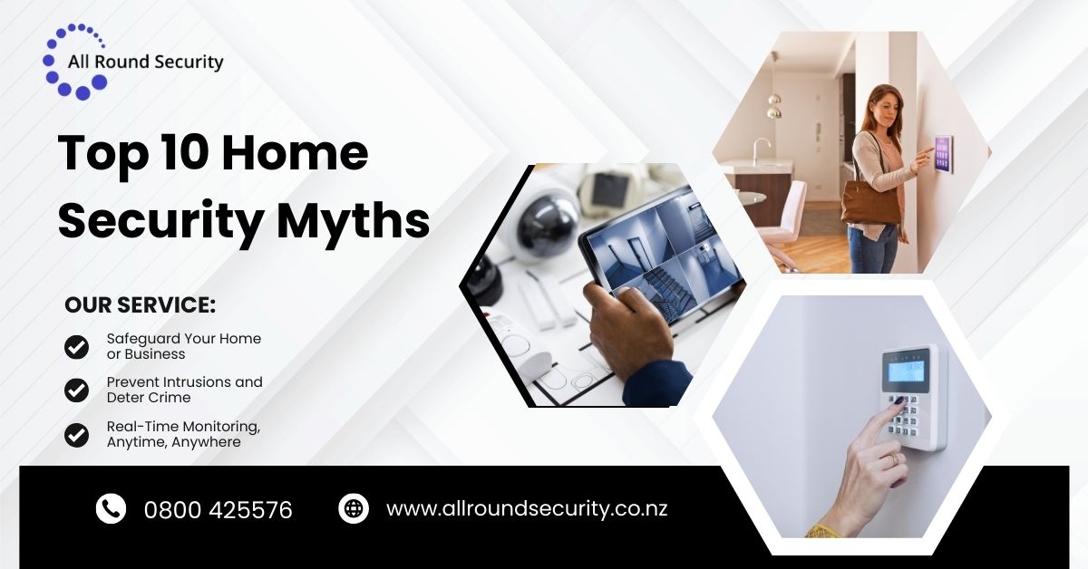 Top 10 Home Security Myths